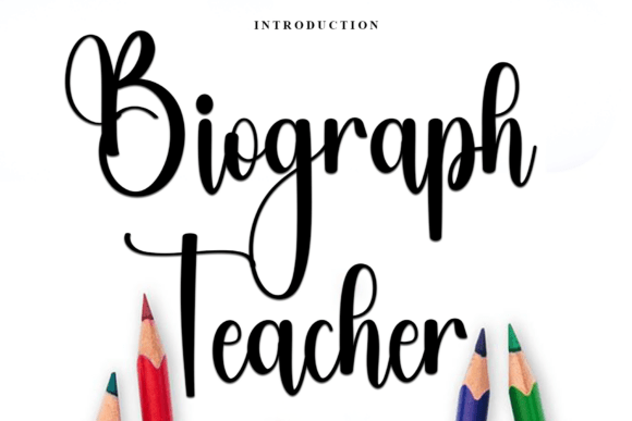 Biograph Teacher: A Font with Soul and Purpose
