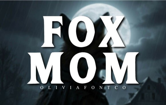 Fox Mom: Command Attention with Cinematic Serif Power